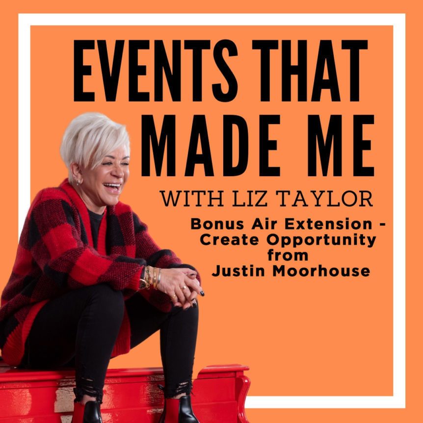 EVENTS THAT MADE ME-Justin Moorhouse