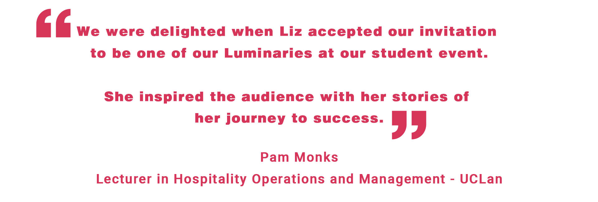 Quote Pam Monks Lecturer in Hospitality Operations and Management UCLan