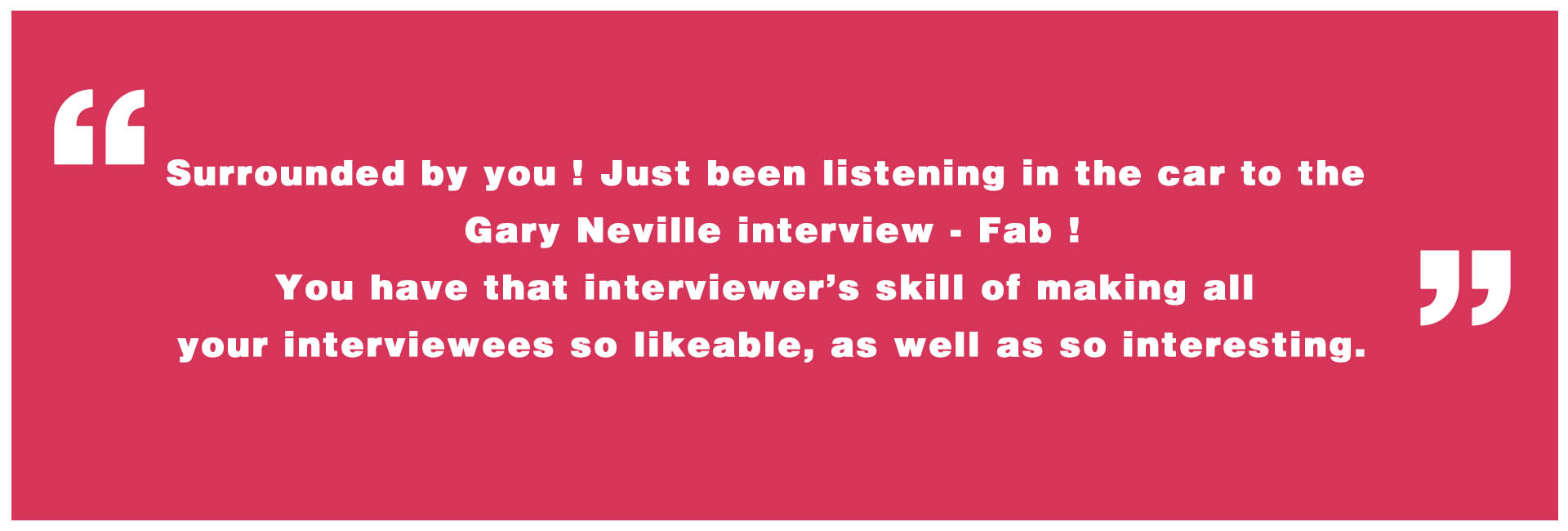 Quote about Gary Neville