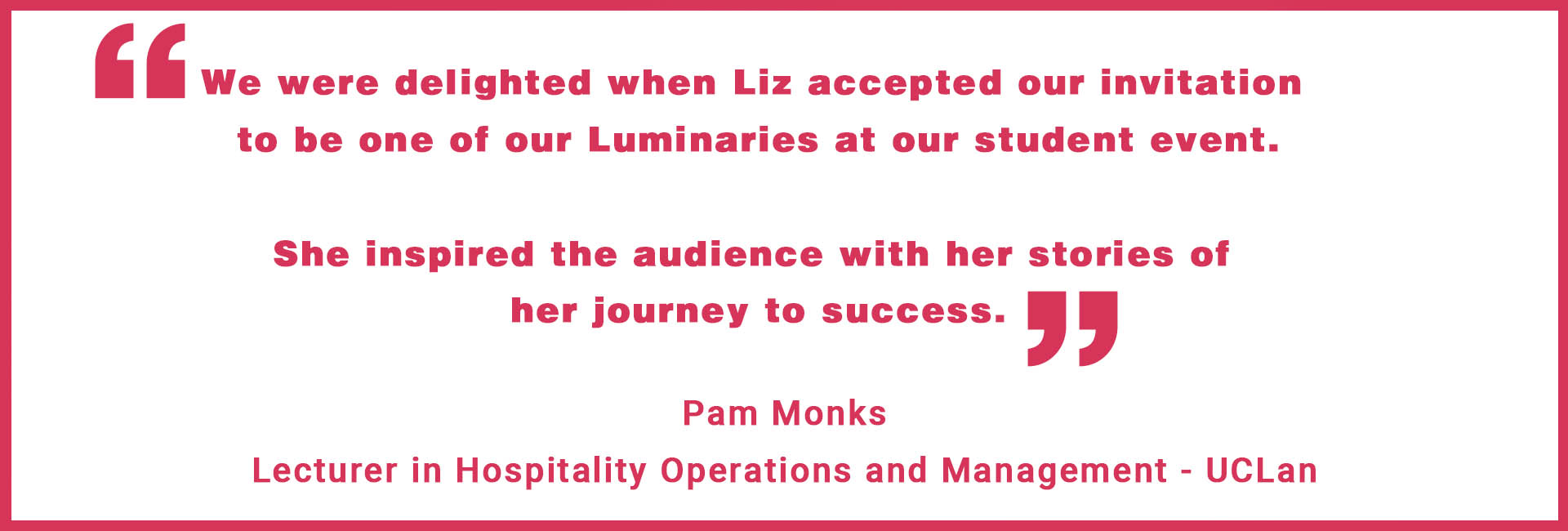 Quote Pam Monks Lecturer in Hospitality Operations and Management UCLan