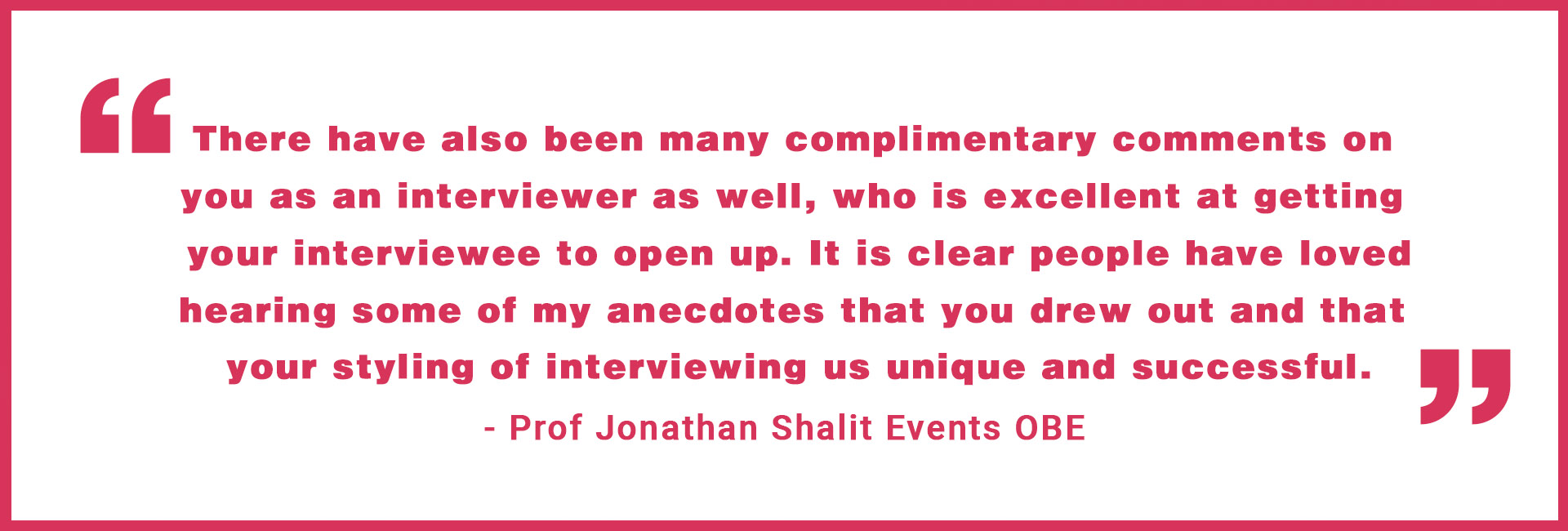 Quote - Prof Jonathan Shalit Events OBE