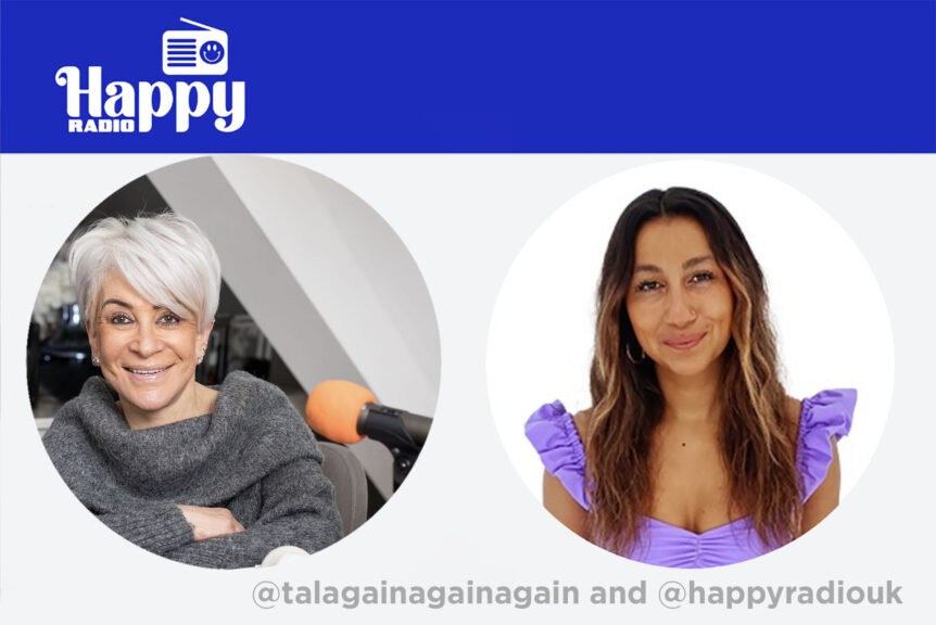 @talagainagainagain and @happyradiouk