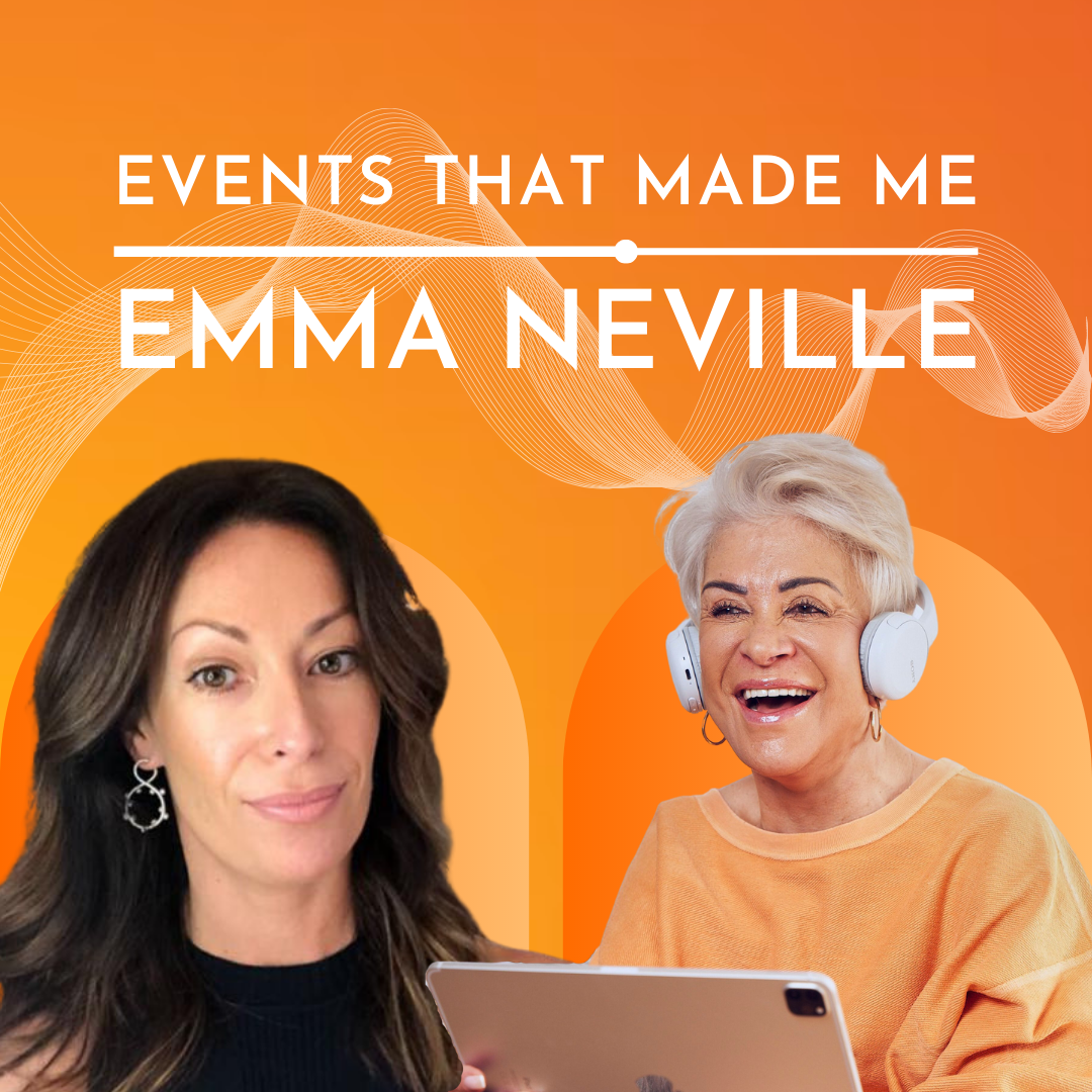 EVENTS THAT MADE ME PODCAST - 10 Emma Neville