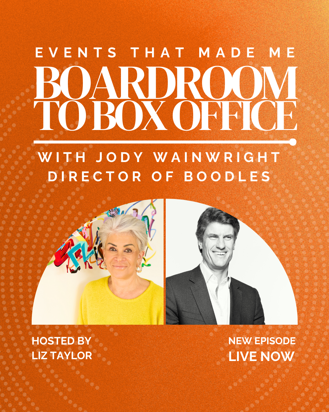 Jody Wainwright Boardroom to Box Office Season 7